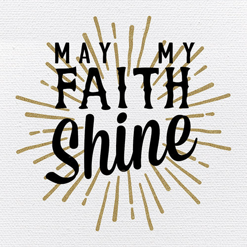 Tabletop Inspirational Plaque: May My Faith Shine - Tabletop Decor