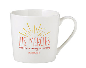 Inspirational Mug - His Mercies Are New Every Morning - Lamentations 3:22-23