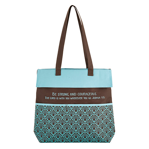Inspirational Tote Bag: Be Strong and Courageous - The Lord is With You Wherever You Go - Joshua 1:9