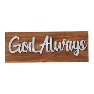 Wall Decor or Tabletop Decor: "God Always" Wood and Metal Plaque