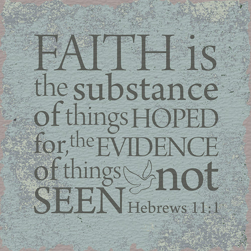 Tabletop Inspirational Plaque: Faith is the Substance... Tabletop Decor